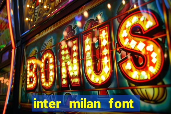 inter milan font free download